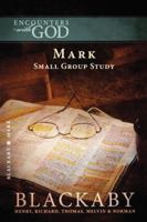 Mark: A Blackaby Bible Study Series 1418526398 Book Cover