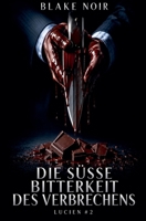 Die süße Bitterkeit des Verbrechens (Lucien) (German Edition) B0HJFJWKZ1 Book Cover