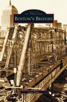 Boston's Bridges 0738535710 Book Cover