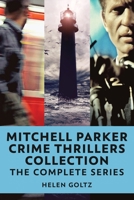 Mitchell Parker Crime Thrillers Collection: The Complete Series 4824173175 Book Cover