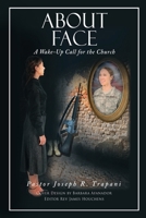 About Face: A Wake-Up Call for the Church 1662847327 Book Cover