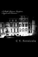 A Battle Between Vampires, Angels and Humans 1475189532 Book Cover