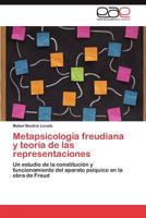 Metapsicologia Freudiana y Teoria de Las Representaciones 3845490047 Book Cover