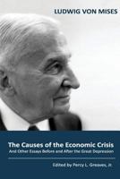 The Causes of the Economic Crisis: And Other Essays Before and After the Great Depression 1514323060 Book Cover