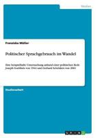 Politischer Sprachgebrauch im Wandel: Eine beispielhafte Untersuchung anhand einer politischen Rede Joseph Goebbels von 1944 und Gerhard Schröders von 2001 3656235465 Book Cover