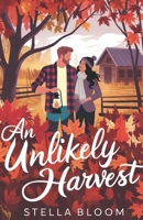 An Unlikely Harvest: A Cozy Fall Romance B0FT41C59T Book Cover