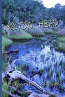 Hilton Head: A Vacation at Miller's Landing Gone Awry. 1492284262 Book Cover