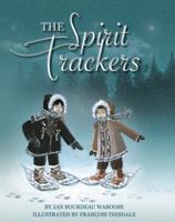 The Spirit Trackers 1927083117 Book Cover