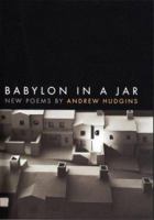 Babylon in a Jar: Poems 061812697X Book Cover