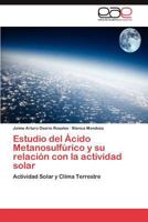 Estudio del Ácido Metanosulfúrico y su relación con la actividad solar 3847352989 Book Cover