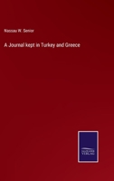 A Journal kept in Turkey and Greece 3375122810 Book Cover