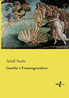 Goethe´s Frauengestalten (German Edition) 3737218706 Book Cover