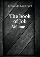 The Book of Job Volume 1 5518834152 Book Cover