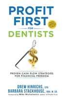Profit First for Dentists: Proven Cash Flow Strategies for Financial Freedom 1735907804 Book Cover