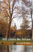 Still Glides the Stream 1789430305 Book Cover