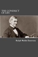 The Conduct of Life 1519641478 Book Cover