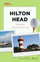 Hilton Head: A Guide to the South Carolina Lowcountry 1935455060 Book Cover