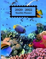 2020-2022 Monthly Planner: Tropical Fish Ocean Sea Salt Water Design Cover 2 Year Planner Appointment Calendar Organizer And Journal Notebook 1696007240 Book Cover