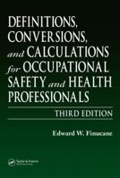 Definitions, Conversions, and Calculations for Occupational Safety and Health Professionals 1566702488 Book Cover