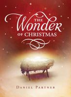 The Wonder of Christmas: 50 Meditations on the Birth of Christ 1593107005 Book Cover