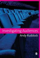 Investigating Audiences 1412922704 Book Cover