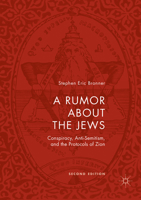 A Rumor about the Jews: Conspiracy, Anti-Semitism, and the Protocols of Zion 3030070271 Book Cover