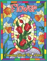 FLOWER COLORING BOOK FOR ADULT: Coloring & Activity Book (Design Originals) 50 Flowers Designs; Beginner-Friendly Creative Art Activities for Adult , on High-Quality B08TQDLVYR Book Cover