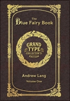 Large Print - The Blue Fairy Book, Volume 1 of 2 - Grand Type Collector's Edition - Matte Hardcover with Dust Jacket (The Blue Fairy Book, Large Print Multi-Volume Set) 1834123615 Book Cover