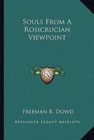 Souls From A Rosicrucian Viewpoint 1425312500 Book Cover