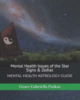 Mental Health Issues of the Star Signs & Zodiac: Let's Get Triggered, Heal, and Evolve... Together B0CJXBLXT6 Book Cover