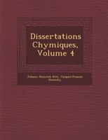 Dissertations Chymiques, Volume 4 1249924146 Book Cover