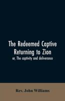 The Redeemed Captive Returning to Zion 1557091188 Book Cover