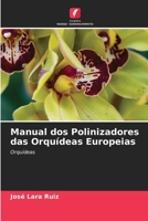 Manual dos Polinizadores das Orquídeas Europeias 6209067670 Book Cover