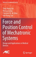 Force and Position Control of Mechatronic Systems: Design and Applications in Medical Devices 3030526925 Book Cover