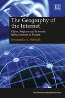The Geography of the Internet: Cities, Regions and Internet Infrastructure in Europe 1781953368 Book Cover
