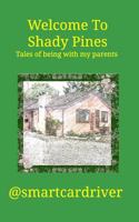 Welcome To Shady Pines 1364380773 Book Cover