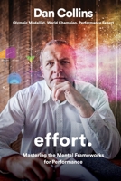 Effort: Mastering the mental frameworks for performance 1923225588 Book Cover