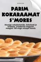 Parim Kokaraamat s'Mores (Estonian Edition) 1836235410 Book Cover