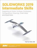 SOLIDWORKS 2019 Intermediate Skills 1630572365 Book Cover