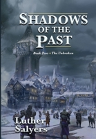 Shadows of the Past (2) (Unbroken) 1948679892 Book Cover