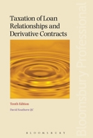 Taxation of Loan Relationships and Derivative Contracts: Tenth Edition 1780438915 Book Cover