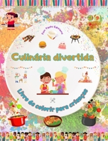 Culinária divertida - Livro de colorir para crianças - Ilustrações alegres para incentivar o gosto pela culinária: Coleção divertida de cenas ... churrasco para crianças (Portuguese Edition) B0CJTBG85D Book Cover