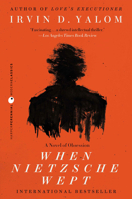 When Nietzsche Wept: A Novel of Obsession 0060975504 Book Cover