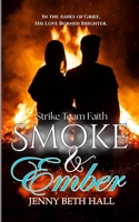 Smoke & Ember (Large Print Edition): A Smoke Jumper Second Chance, Off Limits, Romance B0FNK8262F Book Cover