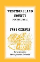 Westmoreland County, Pennsylvania, 1783 Census 158549173X Book Cover