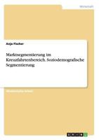 Marktsegmentierung im Kreuzfahrtenbereich. Soziodemografische Segmentierung 3656969183 Book Cover