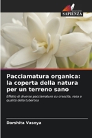 Pacciamatura organica: la coperta della natura per un terreno sano (Italian Edition) 6208093392 Book Cover