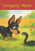 A Snake in the Yard! (Kizzie and Friends) B0F6VPWJKK Book Cover