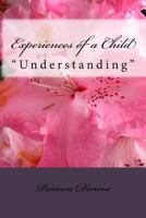 Experience of a Child 1544236832 Book Cover