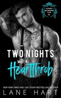 Two Nights with a Heartthrob B09TZGY8PB Book Cover